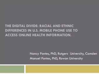 DIFFERENCES IN U.S. MOBILE PHONE USE TO  ACCESS ONLINE HEALTH INFORMATION.  Nancy Pontes, PhD,