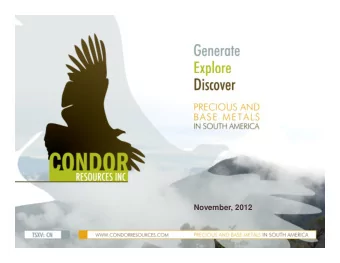 November, 2012  Condor Resources Inc.  CAUTIONARY STATEMENT ON  FORWARD-LOOKING INFORMATION