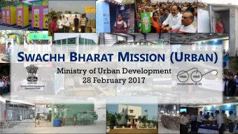 Swachh Bharat Mission S WACHH B HARAT M ISSION (U RBAN )  Ministry of Urban Development  28