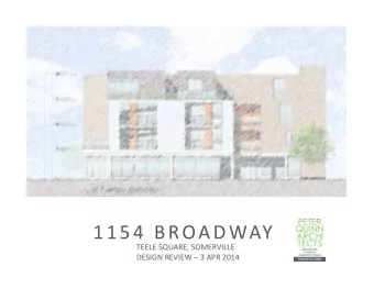 1154 BROADWAY TEELE SQUARE, SOMERVILLE DESIGN REVIEW  3 APR 2014  6  6  8  8  5  4  SITE  SITE