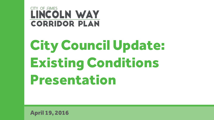 city council update existing conditions presentation