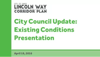 City Council Update:  Existing Conditions  Presentation  April 19, 2016  Todays Discussions