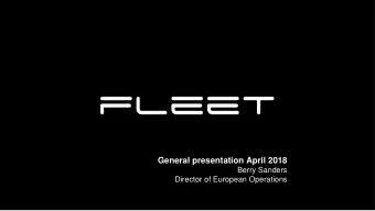 General presentation April 2018  Berry Sanders  Director of European Operations  HQ in Australia,