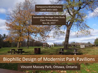 Biophilic Design of Modernist Park Pavilions  Vincent Massey Park, Ottawa, Ontario  Introduction