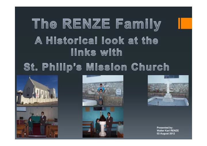 presented by walter karl renze 03 august 2012