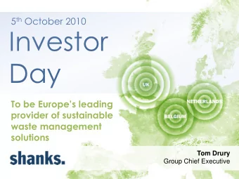 Investor  Day  To be Europes leading  provider of sustainable  waste management  solutions  Tom