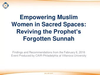 Women in Sacred Spaces:  Reviving the Prophets  Forgotten Sunnah  Findings and Recommendations