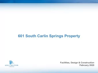 601 South Carlin Springs Property  Facilities, Design &amp; Construction  February 2020