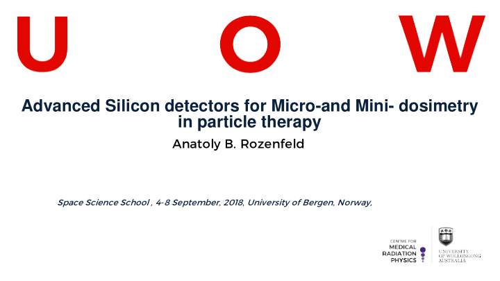 advanced silicon detectors for micro and mini dosimetry