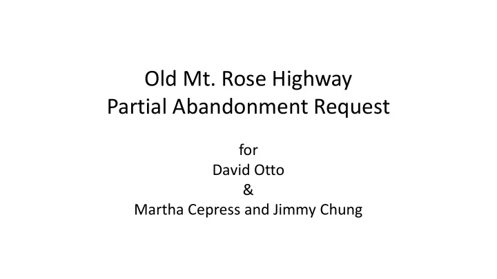 old mt rose highway partial abandonment request