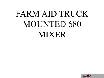 FARM AID TRUCK  MOUNTED 680  MIXER  There is a hydraulically  operated  door between the  mixing