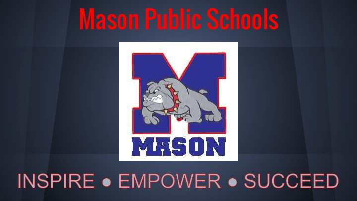 mason public schools what mason is striving to be as an