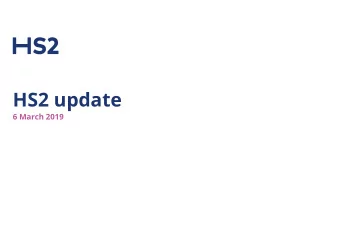HS2 update  6 March 2019  Topic  Presenter  Material by Rail  Rob Carr  Enabling Works and Noise