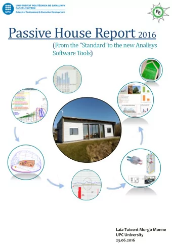 Passive House Report  2016  (From the Standardto the new Analisys Software Tools) Laia -