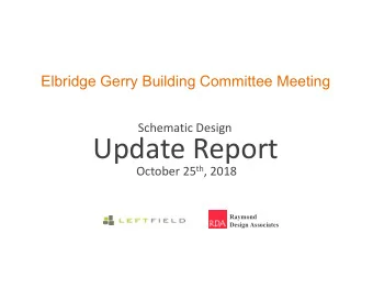 Update Report October 25 th , 2018  Raymond  Design Associates  Security Working Group Mtg Review