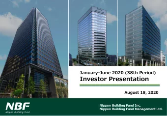 Investor Presentation  August 18, 2020  Nippon Building Fund Inc.  Nippon Building Fund Management