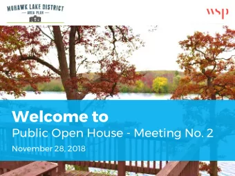 Welcome to  Public Open House - Meeting No. 2  November 28, 2018  OUTLINE  Recap of Background: