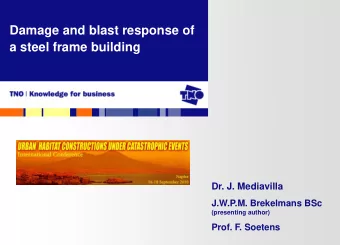 a steel frame building  Dr. J. Mediavilla  J.W.P.M. Brekelmans BSc  (presenting author)  Prof. F.