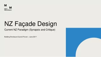 NZ Faade Design  Current NZ Paradigm (Synopsis and Critique) Building Enclosure Council Forum