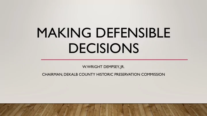 making defensible decisions