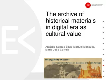 in digital era as  cultural value  Antnio Santos Silva, Marluci Menezes,  Maria Joo Correia  Ba