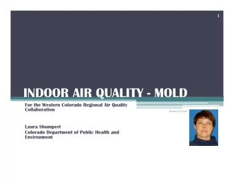 INDOOR AIR QUALITY - MOLD  For the Western Colorado Regional Air Quality  Collaboration  January