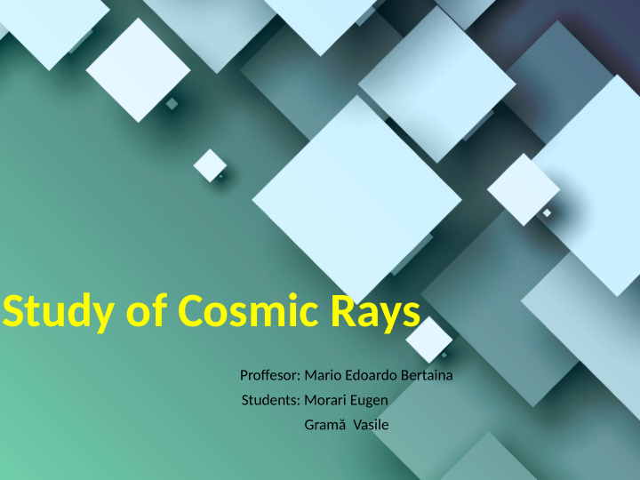 study of cosmic rays