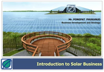 Introduction to Solar Business  Agenda  Solar Electricity Generation Fundamental  Solar PV Power