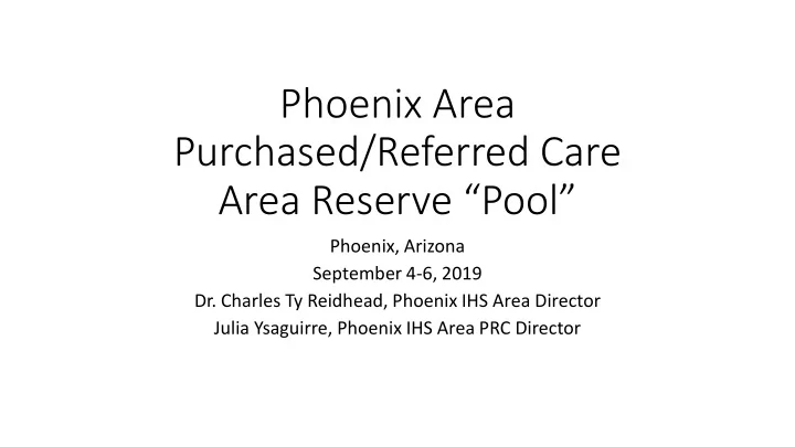 phoenix area purchased referred care area reserve pool