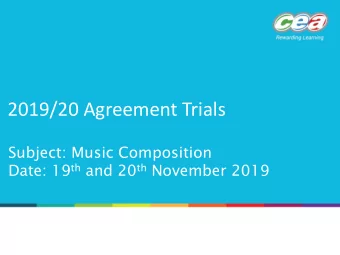 2019/20 Agreement Trials  Subject: Music Composition Date: 19 th and 20 th November 2019  AGENDA