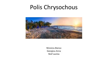 Polis Chrysochous  Morarou Bianca  Georgiou Anna  Nisif Lavinia  His  istory  ry  Officially the