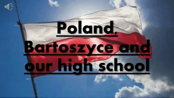 Poland,  Bartoszyce and  our high school Poland  where is it?  Its located in Central