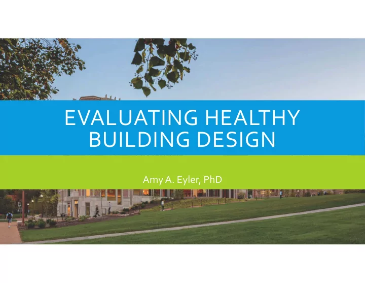 evaluating healthy building design