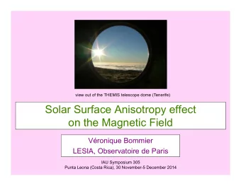 Solar Surface Anisotropy effect  on the Magnetic Field  Vronique Bommier  LESIA, Observatoire de