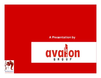 A Presentation by  About Avalon  AVALON GROUP  Avalon has a vast experience of almost three