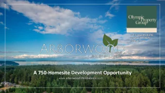 A 750-Homesite Development Opportunity www. arborwood-lifeinbalance .com  Olympic Property Group is