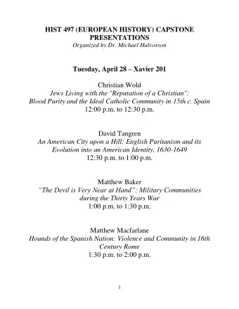 HIST 497 (EUROPEAN HISTORY) CAPSTONE  PRESENTATIONS  Organized by Dr. Michael Halvorson Tuesday,