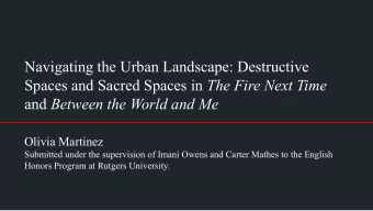 Navigating the Urban Landscape: Destructive Spaces and Sacred Spaces in The Fire Next Time and