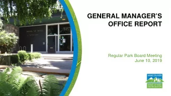 GENERAL MANAGERS  OFFICE REPORT  Regular Park Board Meeting  June 10, 2019  City Service Awards