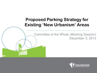 Existing New Urbanism Areas  Committee of the Whole (Working Session)  December 3, 2013