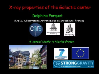 X-ray properties of the Galactic center  Delphine Porquet  (CNRS,  Observatoire Astronomique de