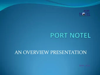 AN OVERVIEW PRESENTATION  June, 2015  IBENO  AKWA-IBOM  NIGERIA  Port Notel Ltd  2 COMPANY  BRIEF