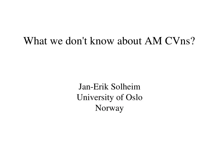 what we don t know about am cvns