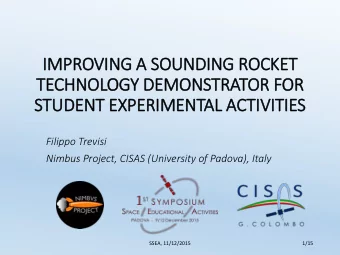 IM  IMPROVING A SOUNDING ROCKET  TECHNOLOGY DEMONSTRATOR FOR  STUDENT EXPERIMENTAL ACT  CTIV