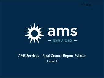 AMS Services  Final Council Report, Winter  Term 1  Usage + Interaction Overview  Approximate
