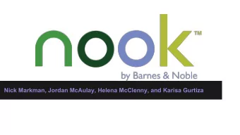 Nick Markman, Jordan McAulay, Helena McClenny, and Karisa Gurtiza  A Look at the NOOK   First