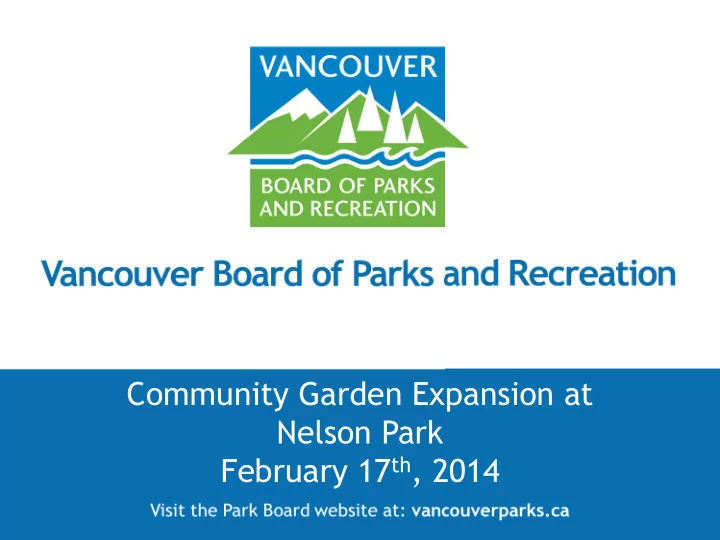 february 17 th 2014 nelson garden expansion area