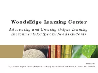 WoodsE  dg e  L  e a rning  Ce nte r  Advo c ating  and Cre ating  Uniq ue  L  e arning  E  nviro