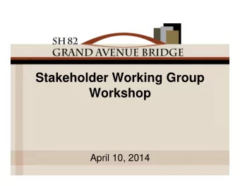 Stakeholder Working Group  Workshop  April 10, 2014  Introduction  Purpose for this Meeting
