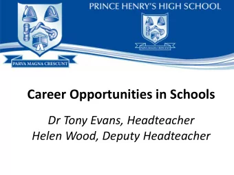 Career Opportunities in Schools  Dr Tony Evans, Headteacher  Helen Wood, Deputy Headteacher